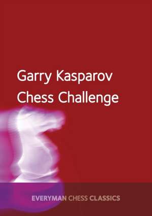 Garry Kasparov Chess Challenge de Garry Kasparov