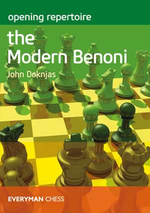 Opening Repertoire: The Modern Benoni de John Doknjas