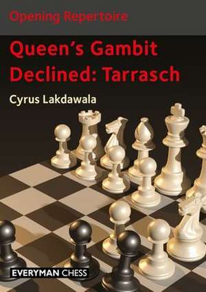 Opening Repertoire: Queen's Gambit Declined - Tarrasch de Cyrus Lakdawala