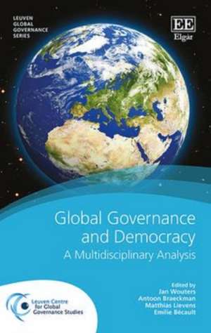 Global Governance and Democracy – A Multidisciplinary Analysis de Jan Wouters