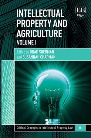 Intellectual Property and Agriculture de Brad Sherman