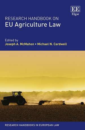 Research Handbook on EU Agriculture Law de Joseph A. Mcmahon