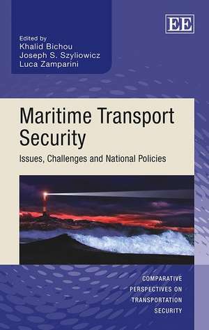 Maritime Transport Security – Issues, Challenges and National Policies de Khalid Bichou