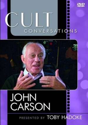 Carson, J: Cult Conversations: John Carson de Toby Hadoke