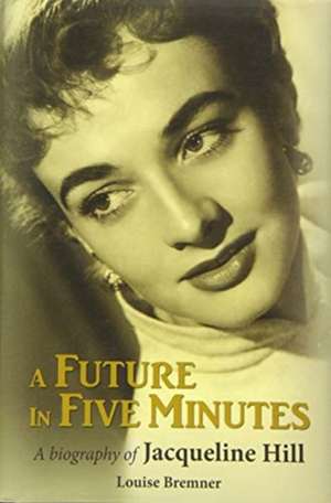 A Future in Five Minutes de Louise Bremner