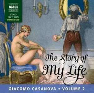 The Story of My Life, Vol. 2 de Giacomo Casanova