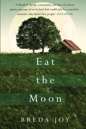 Eat the Moon de Breda Joy