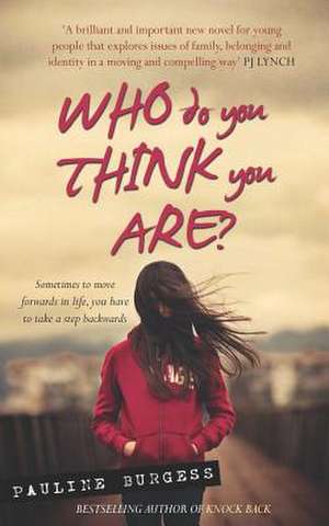 Who Do You Think You Are? de Pauline Burgess