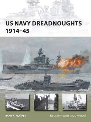 US Navy Dreadnoughts 1914–45 de Ryan K. Noppen