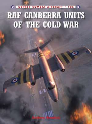 RAF Canberra Units of the Cold War de Andrew Brookes