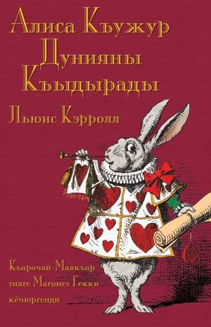 &#1040;&#1083;&#1080;&#1089;&#1072; &#1050;&#1098;&#1091;&#1078;&#1091;&#1088; &#1044;&#1091;&#1085;&#1080;&#1103;&#1085;&#1099; &#1050;&#1098;&#1099; de Lewis Carroll