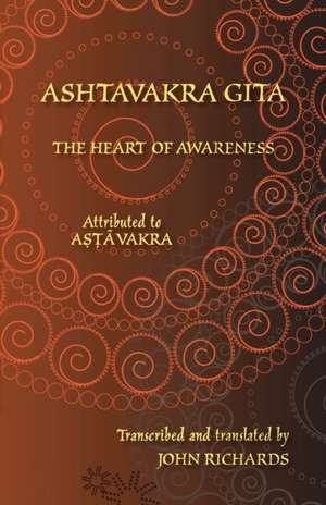 Ashtavakra Gita - The Heart of Awareness de Ashtavakra