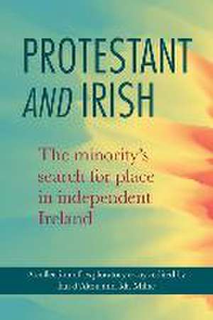 Protestant and Irish de Ian D'Alton