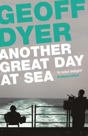 Another Great Day at Sea de Geoff Dyer