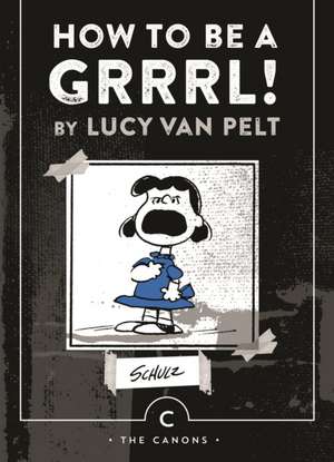 How to be a Grrrl de Charles M. Schulz