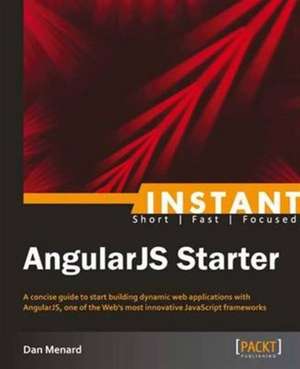 Instant AngularJS Starter de Dan Menard