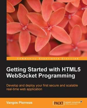 Getting Started with Html5 Websocket Programming de Vangos Pterneas