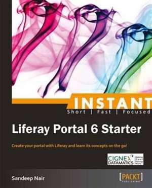 Instant Liferay Portal 6 Starter de Sandeep Nair