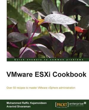 Vmware Esxi 5.1 Cookbook de Mohammed Raffic Kajamoideen