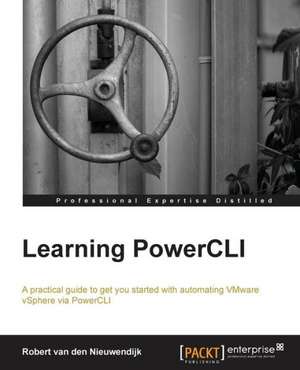 Learning Powercli de Robert Van Den Nieuwendijk