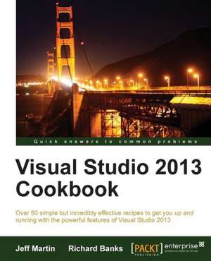 Visual Studio 2013 Cookbook de Jeff Martin