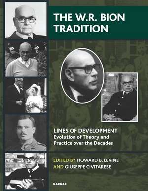 The W.R. Bion Tradition de Howard B. Levine