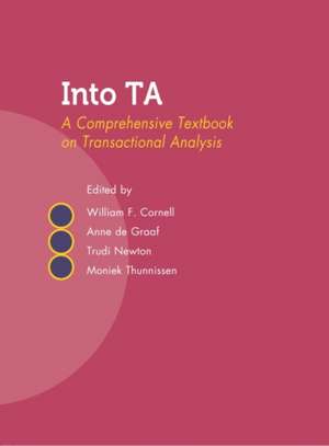 Into TA: A Comprehensive Textbook on Transactional Analysis de William F. Cornell