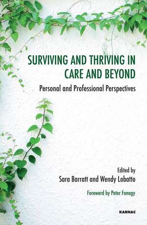 Surviving and Thriving in Care and Beyond: Personal and Professional Perspectives de Sara Barratt