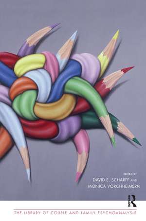 Clinical Dialogues on Psychoanalysis with Families and Couples de David E. Scharff