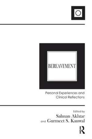 Bereavement: Personal Experiences and Clinical Reflections de Salman Akhtar