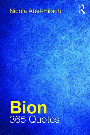 Bion: 365 Quotes de Nicola Abel-Hirsch