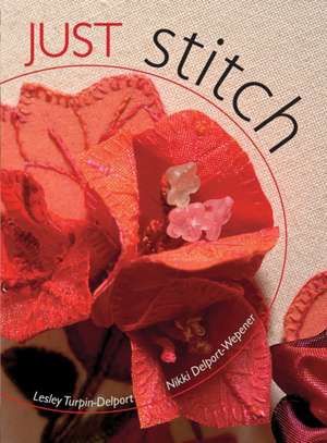 Just Stitch de Lesley Turpin-Delport