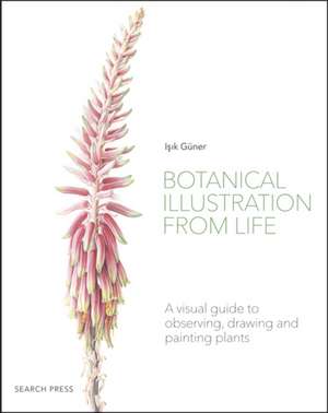 Botanical Illustration from Life de Isik Guner