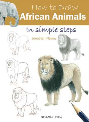 How to Draw: African Animals de Jonathan Newey