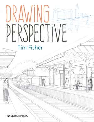 Drawing Perspective de Tim Fisher