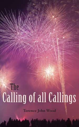 CALLING OF ALL CALLINGS