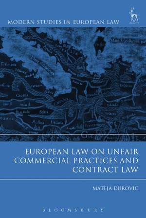 European Law on Unfair Commercial Practices and Contract Law de Dr Mateja Durovic