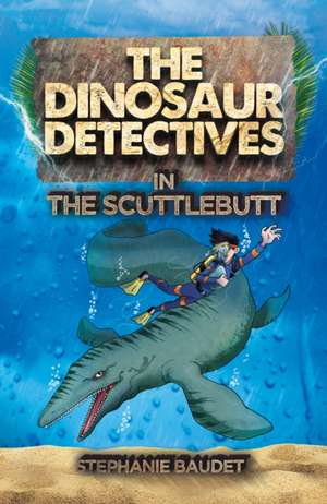 Dinosaur Detectives in the Scuttlebutt de Stephanie Baudet