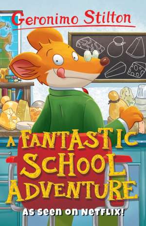 A Fantastic School Adventure de Geronimo Stilton