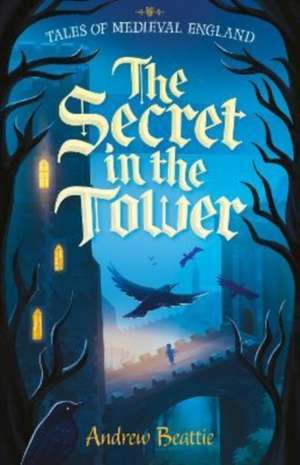 The Secret in the Tower de Andrew Beattie