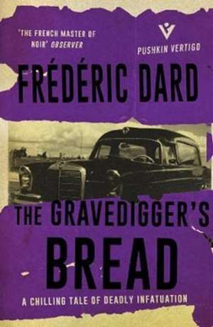 The Gravediggers' Bread de Frederic Dard