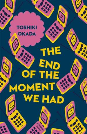 The End of the Moment We Had de Toshiki Okada