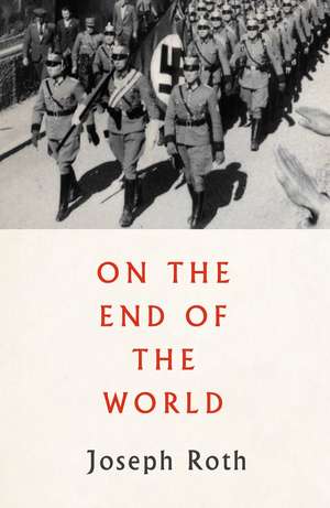 On the End of the World de Joseph Roth