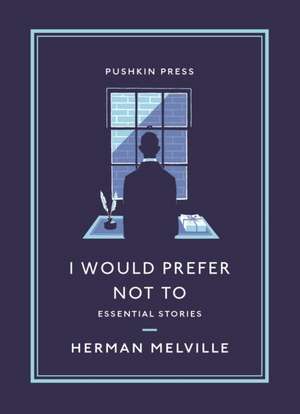 I Would Prefer Not To de Herman Melville