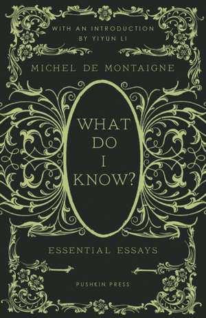 What Do I Know? de Michel de Montaigne