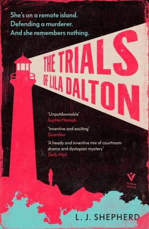 The Trials of Lila Dalton de L. . J Shepherd