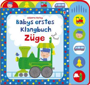 Babys erstes Klangbuch: Züge de Fiona Watt