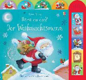 Hörst du das? Der Weihnachtsmann de Felicity Brooks