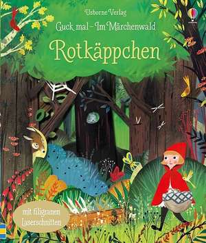 Guck mal - Im Märchenwald: Rotkäppchen de Anna Milbourne