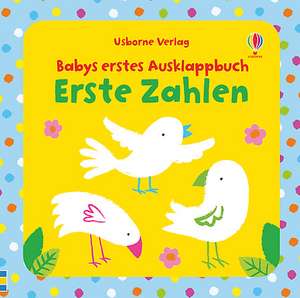 Babys erstes Ausklappbuch: Erste Zahlen de Fiona Watt